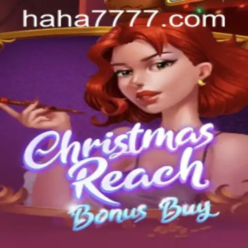 Discover the Festive Thrill of ChristmasReachBonusBuy at HAHA777.COM