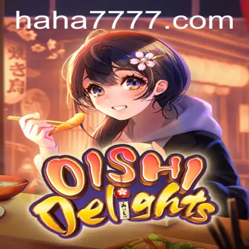 Explore the Exciting World of OishiDelights at HAHA777.COM