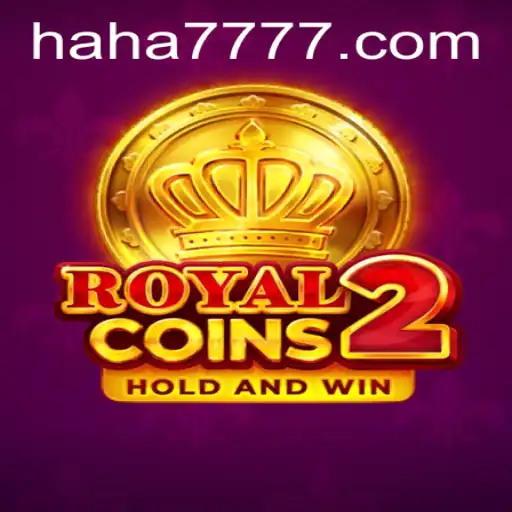 Discover the Thrills of RoyalCoins2: Unveil the Adventure at HAHA777.COM