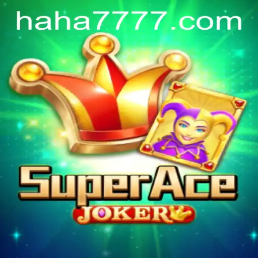 Exploring the Thrills of SuperAceJoker on HAHA777.COM